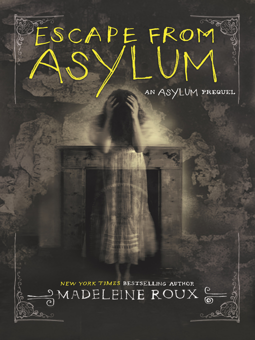 Title details for Escape from Asylum by Madeleine Roux - Available